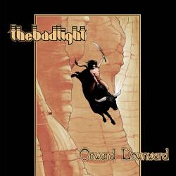 The Bad Light : Onward Downward